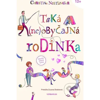 Pohádka Taká (ne)obyčajná rodinka - Christine Nöstlinger