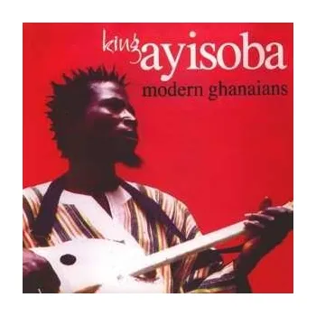 Zahraniční hudba LP King Ayisoba: Modern Ghanaians 2018