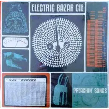 Hudba LP Electric Bazar Cie: Preachin' Songs 2018