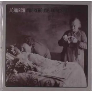 Zahraniční hudba LP J Church: Whorehouse: Songs And Stories 2010
