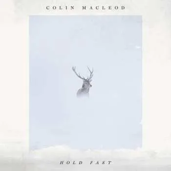 Zahraniční hudba LP Colin Macleod: Hold Fast CLR 2021 Clear Vinyl Special Edition