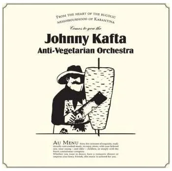 Zahraniční hudba LP Johnny Kafta Anti-Vegetarian Orchestra: Johnny Kafta Anti-Vegetarian Orchestra LTD 2018
