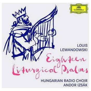 Zahraniční hudba CD Louis Lewandowski: Eighteen Liturgical Psalms 2020