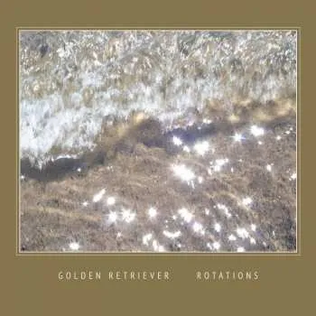 Zahraniční hudba LP Golden Retriever: Rotations 2017