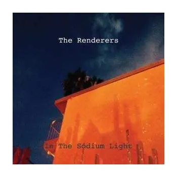 Zahraniční hudba LP The Renderers: In The Sodium Light 2016