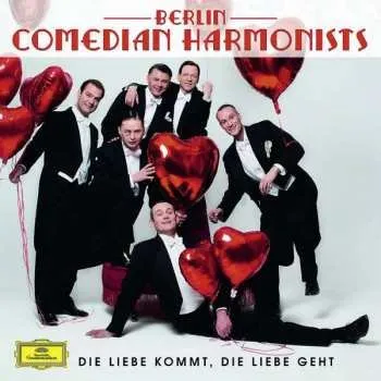 Zahraniční hudba CD Berlin Comedian Harmonists: Die Liebe Kommt, Die Liebe Geht 2014