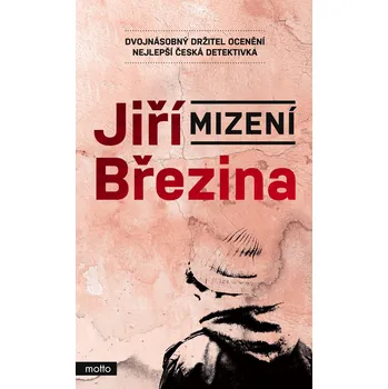 Mizení - Jiří Březina (2021, pevná)