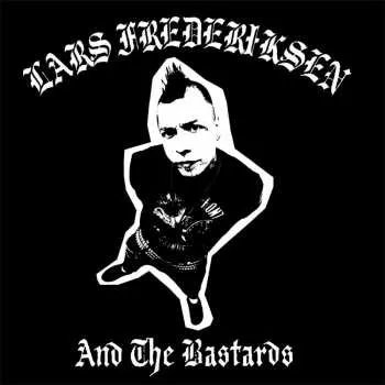 Zahraniční hudba LP Lars Frederiksen And The Bastards: Lars Frederiksen And The Bastards 2019 Re Issue 180g Vinyl
