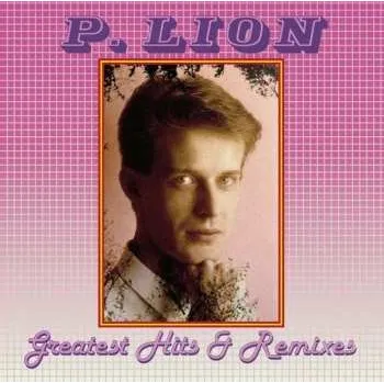 Zahraniční hudba LP P. Lion: Greatest Hits & Remixes 2021