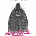 LP Wolves Like Us: Brittle Bones LTD | CLR 2019 Clear With Magenta Smoke Vinyl Limited Edition