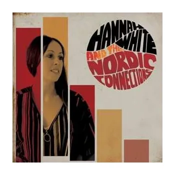Zahraniční hudba LP Hannah White And The Nordic Connections: Hannah White And The Nordic Connections 2020