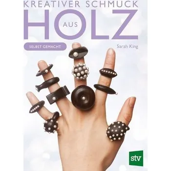 Encyklopedie Kreativer Schmuck aus Holz - Atkinson, Sarah (King's College London UK)