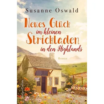 Neues Glück im kleinen Strickladen in den Highlands - Oswald, Susanne