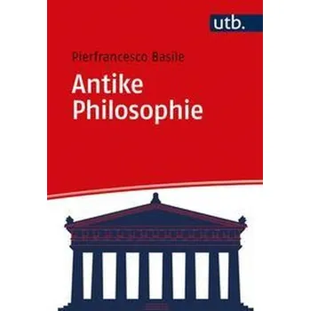 Antike Philosophie - Basile, Pierfrancesco