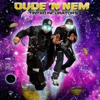 Zahraniční hudba CD Dude 'N Nem: Tinted Incubators 2009