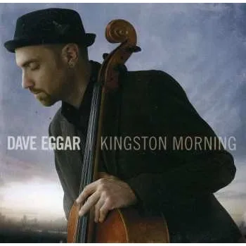 Zahraniční hudba CD Dave Eggar: Kingston Morning 2015