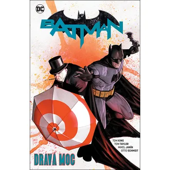 Komiks pro dospělé Batman Dravá moc (9) - Tom King