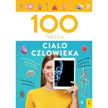 První čtění 100 faktów Ciało człowieka - Zarawska Patrycja