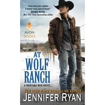 At Wolf Ranch: A Montana Men Novel - Ryan, Jennifer