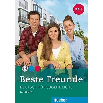 Německý jazyk Beste Freunde B1.2: Deutsch für Jugendliche: Kursbuch – Manuela Georgiakaki a kol. (2016, brožovaná)