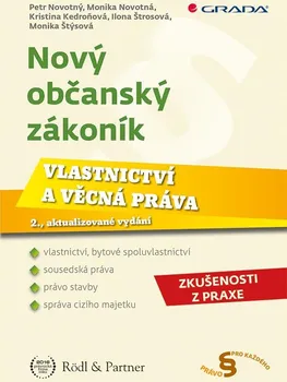 Nový občanský zákoník: Vlastnictví a věcná práva - Monika Novotná a kol. (2017, brožovaná)