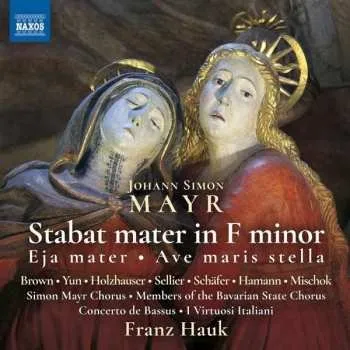 Zahraniční hudba CD Chor Der Bayerischen Staatsoper: Stabat Mater In F Minor; Ave Maris Stella 2017