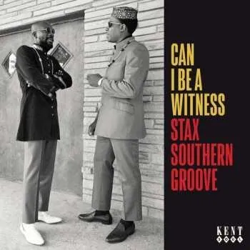 Zahraniční hudba CD Various: Can I Be A Witness (Stax Southern Groove) 2021