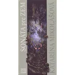 Sonáta pre Zem - Mikolášová Katarína