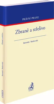 Zbraně a střelivo - Jan Bartošek, Milena Bačkovská (2021, brožovaná)