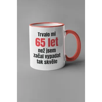 Hrnek Trvalo mi 65 let Barva: Červená