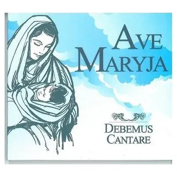 DVD film Debemus Cantare - Ave Maryja CD - Debemus Cantare
