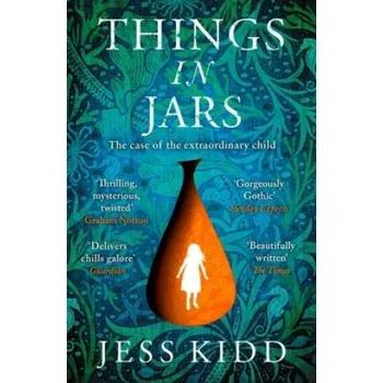 Cestování Things in Jars – Jess Kidd (EN)