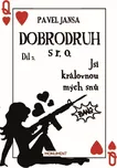 Dobrodruh s r. o.: Díl 2.: Jsi…