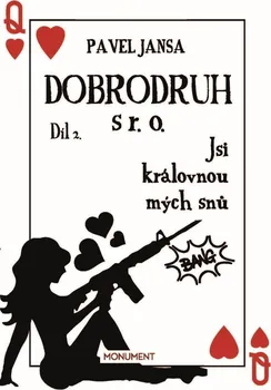 Dobrodruh s r. o.: Díl 2.: Jsi královnou mých snů - Pavel Jansa (2021, brožovaná)