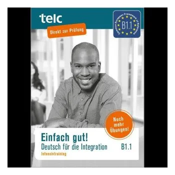 Německý jazyk Einfach gut! Deutsch für die Integration B1.1. Intensivtraining – Milena Angioni,Ines Hälbig (DE)