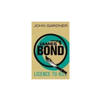 Licence to Kill - Gardner, John