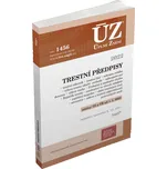 ÚZ č. 1456: Trestní předpisy: 2022 -…