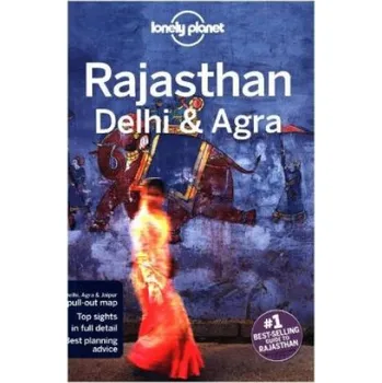Populárně naučná literatura pro dospělé Lonely Planet Rajasthan, Delhi & Agra – Lonely Planet,Michael Benanav,Abigail Blasi,Lindsay Brown (EN)
