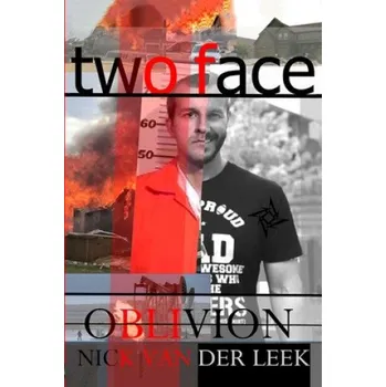 Beletrie pro dospělé Two Face: Oblivion – R. S. Crighton,Nick Van Der Leek (EN)