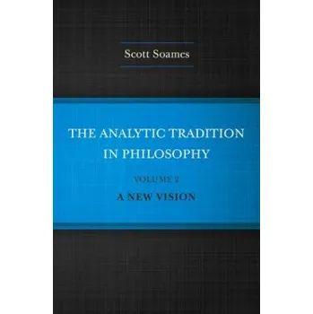 Analytic Tradition in Philosophy, Volume 2 – Scott Soames (EN)