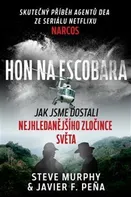 Hon na Escobara: Jak jsme dostali nejhledanějšího zločince světa - Steve Murphy, Javier F. Peňa (2021, brožovaná)