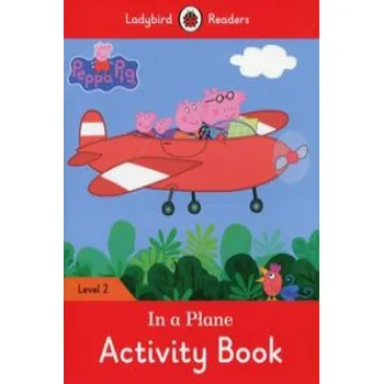 Cizojazyčná kniha Peppa Pig: In a Plane Activity Book - Ladybird Readers Level 2 (EN)