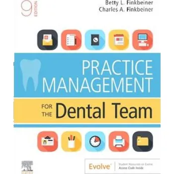 Practice Management for the Dental Team – Finkbeiner,Betty Ladley,CDA Emeritus,BS,MS,Charles Allan Finkbeiner (EN)