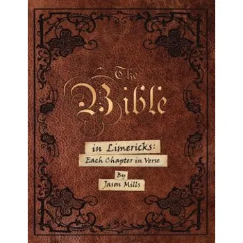 Kniha Bible in Limericks: Each Chapter in Verse – Jason Mills (EN)
