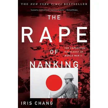 Cizojazyčná kniha The Rape of Nanking: The Forgotten Holocaust of World War II - Iris Chang [EN] (2012, brožovaná)
