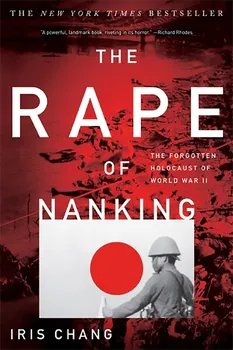 Cizojazyčná kniha The Rape of Nanking: The Forgotten Holocaust of World War II - Iris Chang [EN] (2012, brožovaná)