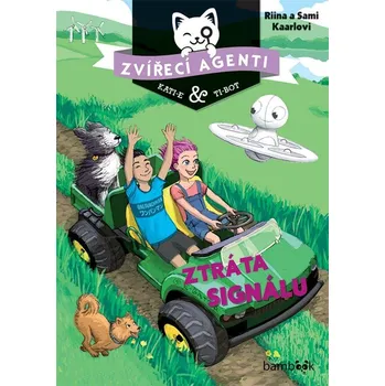 Zvířecí agenti Kati-e a Ti-bot 3: Ztráta signálu - Sami Kaarla, Riina Kaarla (2021, pevná)