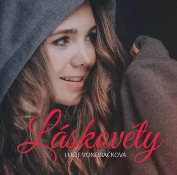 Láskověty - Lucie Vondráčková [CD]