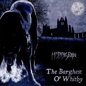 LP My Dying Bride: The Barghest O' Whitby 2018