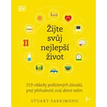Žijte svůj nejlepší život: 219 vědecky…